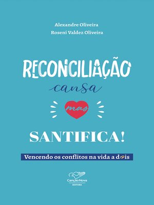 cover image of Reconciliação cansa mas santifica